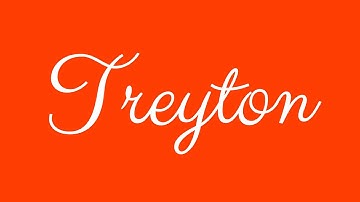 Learn how to Sign the Name Treyton Stylishly in Cursive Writing
