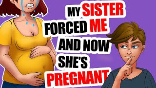 We Got Pregnant and It's My Sister's Fault || My Teen Pregnancy Animated Story Time