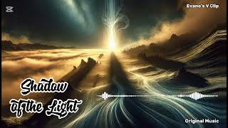 Shadow of the Light (Original Music)