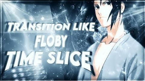 Transition Like Floby "Time Slice" - Alight Motion AMV Tutorial!