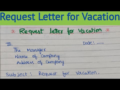 वीडियो: छुट्टी का अनुरोध पत्र कैसे लिखें (चित्रों के साथ)