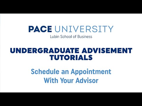 How to Schedule an Appointment with your Advisor | Pace University | Undergraduate Advisement