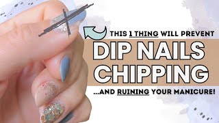 Prevent Dip Nails Chipping | Fix Common Dip Nail Issues