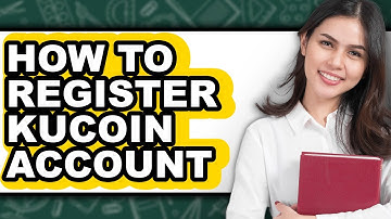 How to Register KuCoin Account (Full Guide)