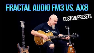 Fractal Audio FM3 vs AX8 Comparison | Which one is better?