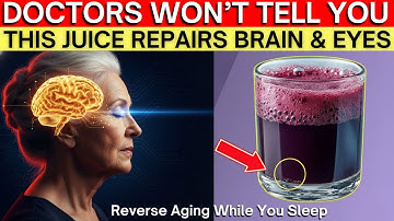 Top 4 Juices to Restore Vision and Memory While You Sleep | Senior BeWell