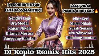 Download Lagu 🎧DJ KOPLO REMIX HITS 2025🔥FULL BASS VIRAL TIKTOK‼️Lagu Paling Ambyar Bikin Goyang Tanpa Henti 😱💥 MP3