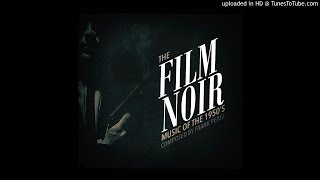 The Film Noir Music Of The 1950S - Secrets Follow Royalty-Free Music
