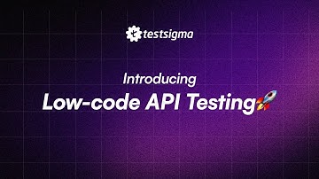 Introducing API testing on Testsigma! 🚀