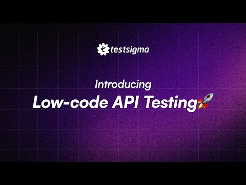 Testsigma announces API Testing capabilities on its low-code, Test Automation platform.