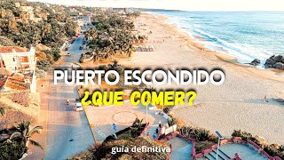 What to eat in Puerto Escondido Oaxaca? Gastronomic guide