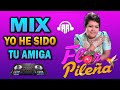 Mix flor pilea yo he sido tu amiga dj doble aa 2023