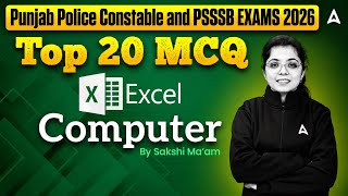 Punjab Police Constable and PSSSB EXAMS 2026 | Top 20 MCQs | Excel Computer | By Sakshi Mam