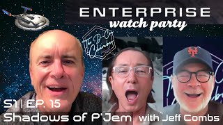 Enterprise "Shadows of P'Jem" watch party with JEFF COMBS | S01 E15