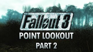 Fallout 3: Point Lookout - Part 2 - Keeping A Ghoul Head