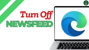 How to Turn off Microsoft Edge Newsfeed ?
