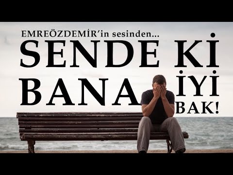 Emre Özdemir - Sendeki Bana İyi Bak