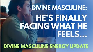 Divine Masculine Energy Update June 18: He Can No Longer Avoid the Truth