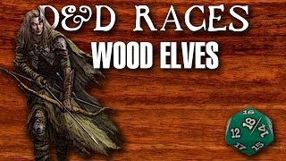 D&D Races: Wood Elves