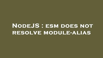 NodeJS : esm does not resolve module-alias