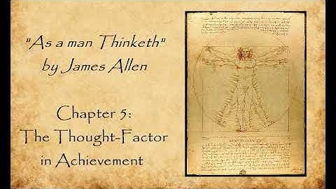 "As a man Thinketh" by James Allen - Chapter 5 (Audiobook)