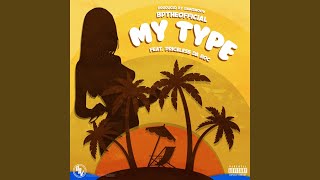 My Type (feat. Priceless Da Roc) - Bptheofficial