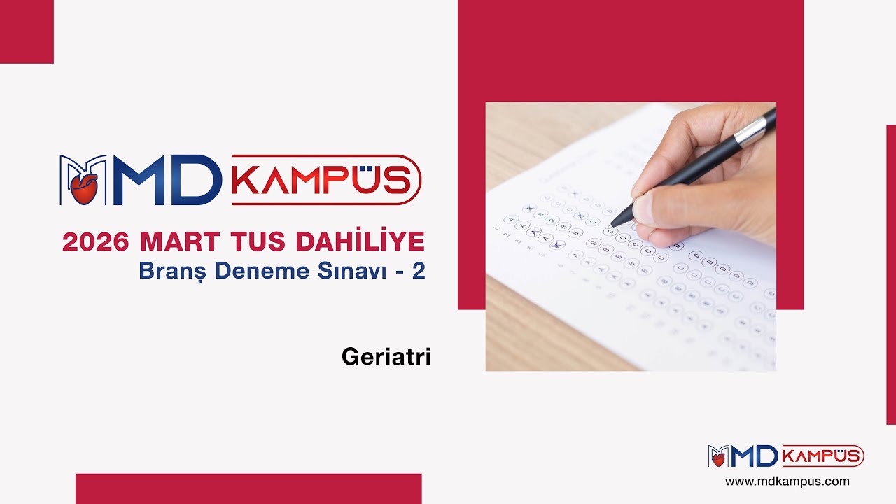 MD Kampüs 2026 MART TUS Dahiliye Branş Denemesi - 2 | Geriatri
