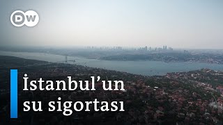 Melen Barajı İstanbul’un su sorununa çare olur mu?