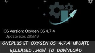 OnePlus 5T Oxygen OS 4.7.4 Update Released ..How To Download screenshot 5
