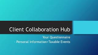 CCH Axcess™ Client Collaboration: Questionnaire - Personal Information: Taxable Events