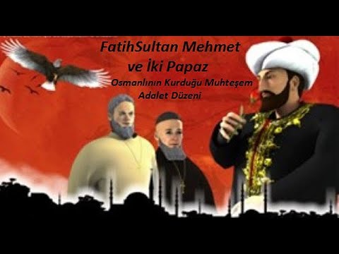 Fatih Sultan Mehmet Han ve İki Papaz'ın Hikayesi (KAZIM KÖYLÜ)