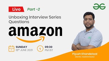 Unboxing Interview Series Questions Part 2 | Piyush Khandelwal