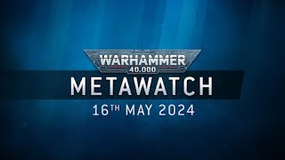 Warhammer 40,000 Metawatch - 16th of May 2024