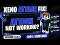 🔥 Xeno Not Attaching? FIXED! (2026) ✅ | NEW Method v1.3.40