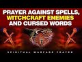 Destroying witchcraft, evil cords, and loosing bands of wickedness out of  your life