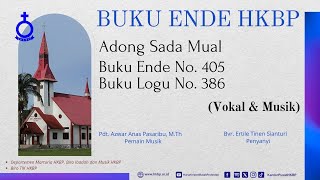 BUKU ENDE HKBP  No. 405 Buku Logu No. 38  Adong Sada Mual ( Vokal & Musik)