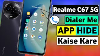 Realme C67 5G Me App Hide kaise kare | How To Hide App In Realme C67 5G