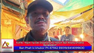 Kjifa Ngim Tip Eiei Shaphang Ka Hukum Ban Khang Dhokha Bangladesh