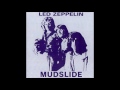 Led Zeppelin: Mudslide [Bootleg]