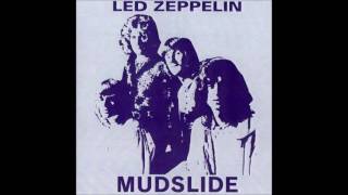 Led Zeppelin: Mudslide [Bootleg]