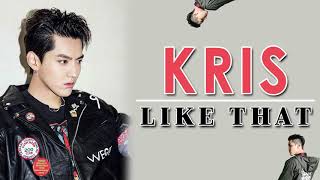 [ Indo - Eng Sub ] KRIS WU YIFAN - LIKE THAT Lyrics