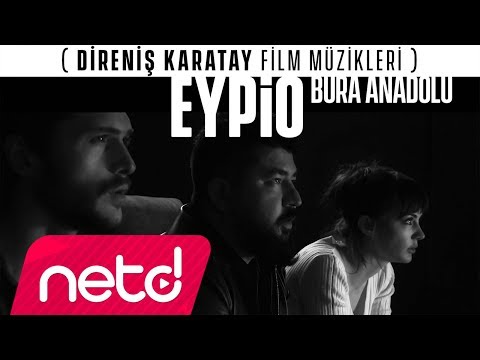 Eypio - Bura Anadolu (Direniş Karatay Film Müzikleri)