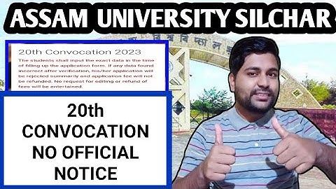 20th Convocation apply compulsory or not | No official updates | Assam University | Pranoy Roy