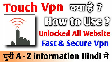 How to use Touch vpn app || Touch vpn kaise chalaye bina recharge ke || touch vpn real or fake