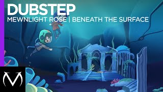 [Dubstep] - Mewnlight Rose - Beneath The Surface