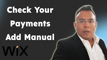 How to Check Your Payments and Add Manual Payments Wix 2025