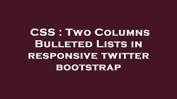 CSS : Two Columns Bulleted Lists in responsive twitter bootstrap