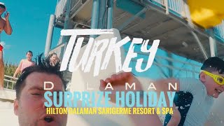 Surprise Holiday! Hilton Dalaman Sarigerme Resort & Spa Turkey