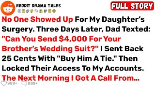 No One Showed Up For My Daughter’s Surgery. Three Days Later, Dad Texted... - Best Reddit Stories Net Worth