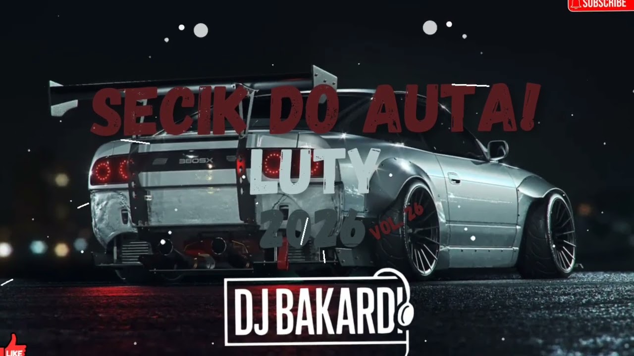 💜 SECIK DO AUTA | VOL. 26 | LUTY 2026 💜 | DJ BAKARDI | #secik #najlepsze #muzyka #remix #viral